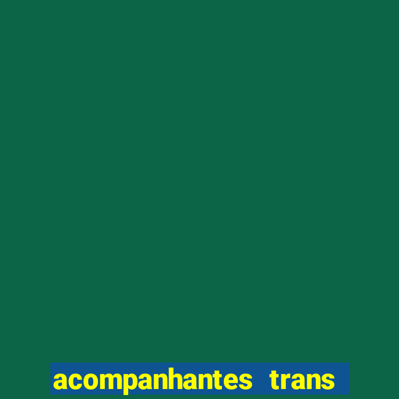 acompanhantes trans santos sp